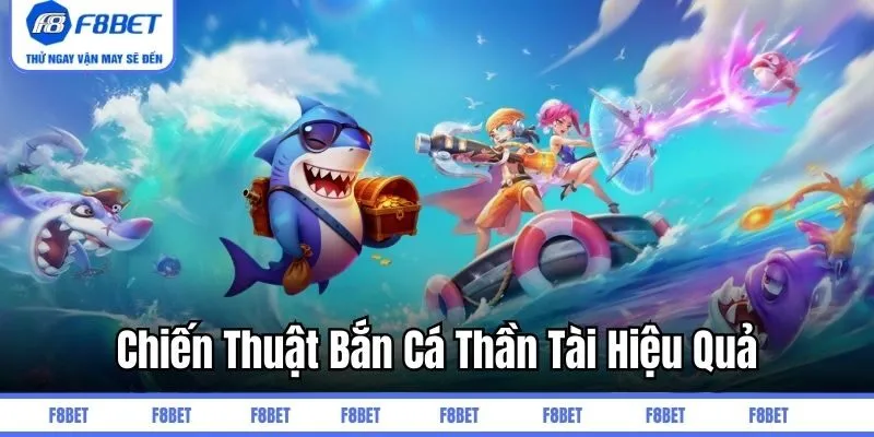 Chiến thuật chơi bắn cá thần tài hiệu quả